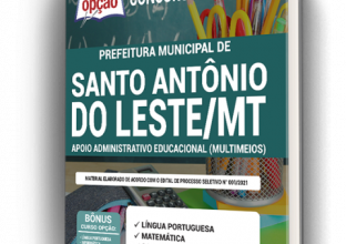 Apostila Prefeitura de Santo Antônio do Leste – MT – Apoio Administrativo Educacional (Multímeios)