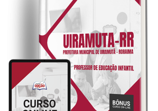 Apostila Prefeitura de Uiramutã - RR 2024 - Professor de Educação Infantil