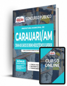 Apostila Prefeitura de Carauari – AM – Comum aos Cargos de Ensino Médio/Técnico e Superior