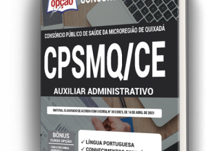 Apostila CPSMQ-CE – Auxiliar Administrativo