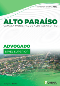 Apostila Câmara Alto Paraiso RO 2024 Advogado