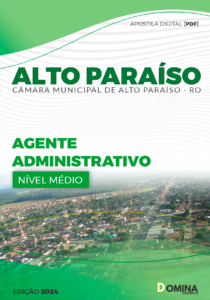 Apostila Câmara Alto Paraiso RO 2024 Agente Administrativo