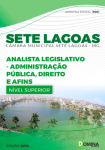 Apostila Câmara Sete Lagoas MG 2024 Analist LEG Administração