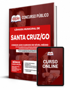 Apostila Câmara de Santa Cruz – GO – Comum aos Cargos de Nível Médio: Analista Legislativo, Auxiliar Administrativo, Controle Interno e Recepcionista