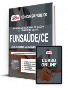 Apostila FUNSAÚDE-CE – Assistente Administrativo