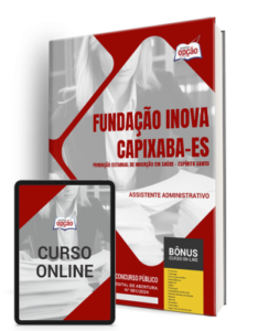 Apostila Fundação INOVA Capixaba – ES 2024 – Assistente Administrativo