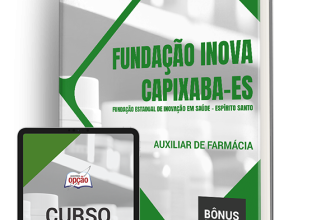 Apostila Fundação INOVA Capixaba – ES 2024 – Auxiliar de Farmácia