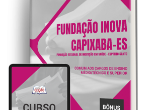 Apostila Fundação INOVA Capixaba - ES 2024 - Comum aos Cargos de Ensino Médio/Técnico e Superior