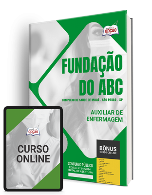 Apostila Fundação do ABC – Complexo de Saúde de Mauá – SP 2024 – Auxiliar de Enfermagem