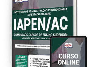 Apostila IAPEN-AC – Comum aos Cargos de Ensino Superior: Advogado, Assistente Social e Psicólogo