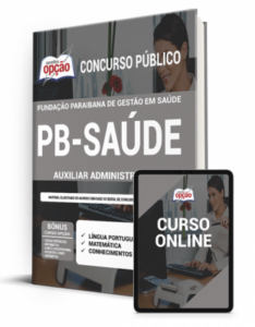 Apostila PB SAÚDE – Auxiliar Administrativo