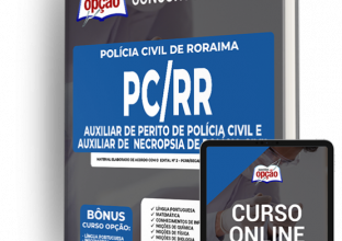 Apostila PC-RR – Auxiliar de Perito de Polícia Civil e Auxiliar de Necropsia de Polícia Civil