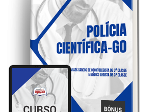 Apostila Polícia Científica – GO 2024 – Comum aos Cargos de Odontolegista de 3ª Classe e Médico Legista de 3ª Classe