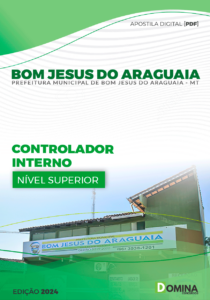 Apostila Pref Bom Jesus Araguaia MT 2024 Controlador Interno