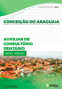 Apostila Pref Conceição do Araguaia PA 2024 Auxiliar De Consultório Dentário