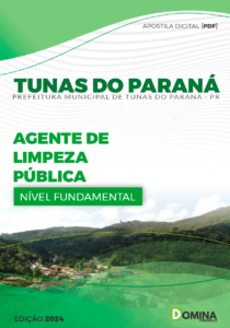 Apostila Pref Tunas do Paraná PR 2024 Agente de Limpeza Pública