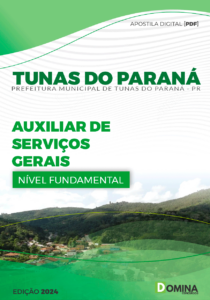 Apostila Pref Tunas do Paraná PR 2024 Auxiliar de Serviços Gerais