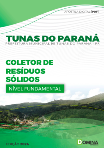 Apostila Pref Tunas do Paraná PR 2024 Coletor de Resíduos Sólidos