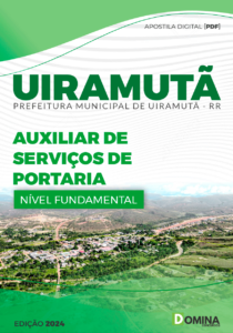 Apostila Pref Uiramutã RR 2024 Auxiliar de Serviços de Portaria