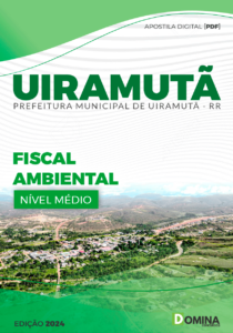 Apostila Pref Uiramutã RR 2024 Fiscal Ambiental