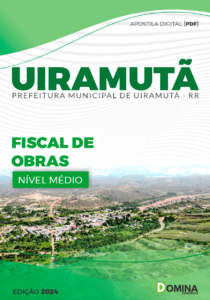 Apostila Pref Uiramutã RR 2024 Fiscal de Obras