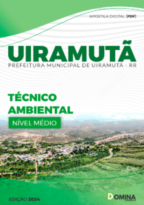 Apostila Pref Uiramutã RR 2024 Técnico Ambiental