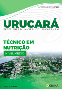 Apostila Pref Urucará AM 2024 Técnico Nutrição