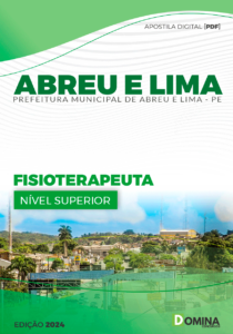 Apostila Prefeitura Abreu e Lima PE 2024 Fisioterapeuta