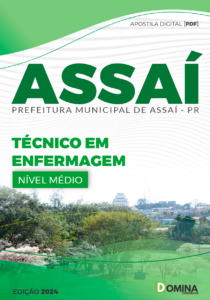 Apostila Prefeitura Assaí PR 2024 Técnico Em Enfermagem