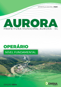 Apostila Prefeitura Aurora SC 2024 Operário