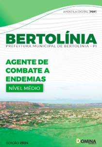 Apostila Prefeitura Bertolínia PI 2024 Agente Combate a Endemias