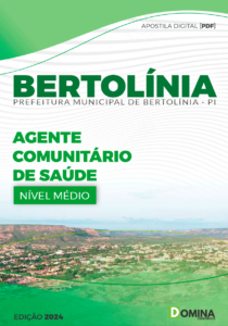 Apostila Prefeitura Bertolínia PI 2024 Agente Comunitário de Saúde