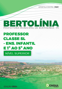 Apostila Prefeitura Bertolínia PI 2024 Professor de Ensino Infantil