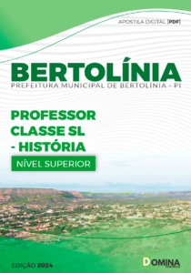 Apostila Prefeitura Bertolínia PI 2024 Professor de História