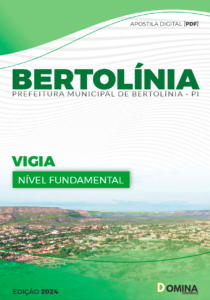 Apostila Prefeitura Bertolínia PI 2024 Vigia