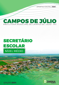 Apostila Prefeitura Campos Júlio MT 2024 Secretário Escolar