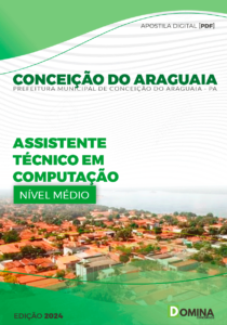 Apostila Prefeitura Conceição do Araguaia PA 2024 Assistente Técnico Em Computação