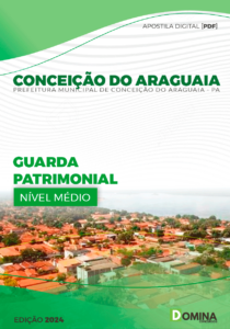 Apostila Prefeitura Conceição do Araguaia PA 2024 Guarda Patrimonial