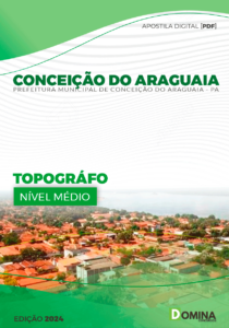 Apostila Prefeitura Conceição do Araguaia PA 2024 Topógrafo