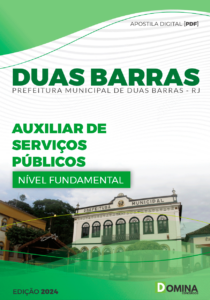 Apostila Prefeitura Duas Barras RJ 2024 Auxiliar Serviços Públicos