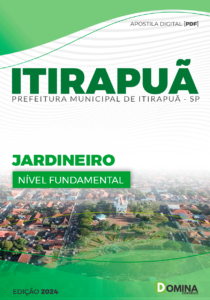 Apostila Prefeitura Itirapuã SP 2024 Jardineiro