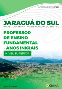 Apostila Prefeitura Jaraguá Sul SC 2024 Professor Anos Iniciais