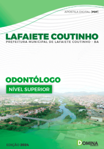 Apostila Prefeitura Lafaiete Coutinho BA 2024 Odontólogo