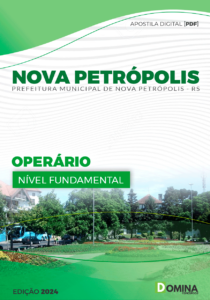 Apostila Prefeitura Nova Petrópolis RS 2024 Operário