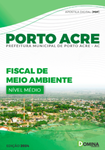 Apostila Prefeitura Porto Acre AC 2024 Fiscal de Meio Ambiente