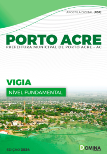 Apostila Prefeitura Porto Acre AC 2024 Vigia