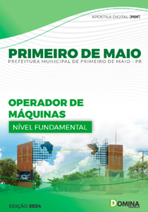 Apostila Prefeitura Primeiro de Maio PR 2024 Operador Máquinas