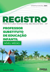 Apostila Prefeitura Registro SP 2024 Professor Substituto Educação Infantil