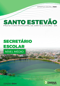 Apostila Prefeitura Santo Estevão BA 2024 Secretário Escolar