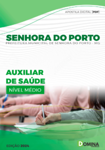 Apostila Prefeitura Senhora Porto MG 2024 Aux de Saúde